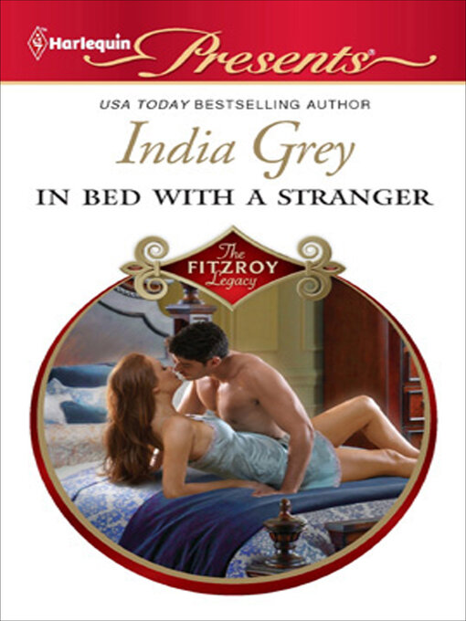 Title details for In Bed with a Stranger by India Grey - Available